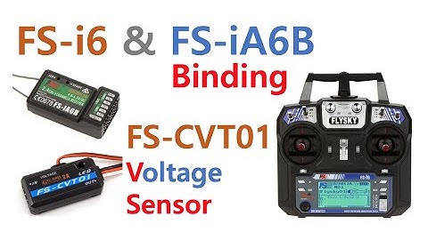 FS-i6 & FS-iA6B binding, FS-CVT01 voltage sensor installation