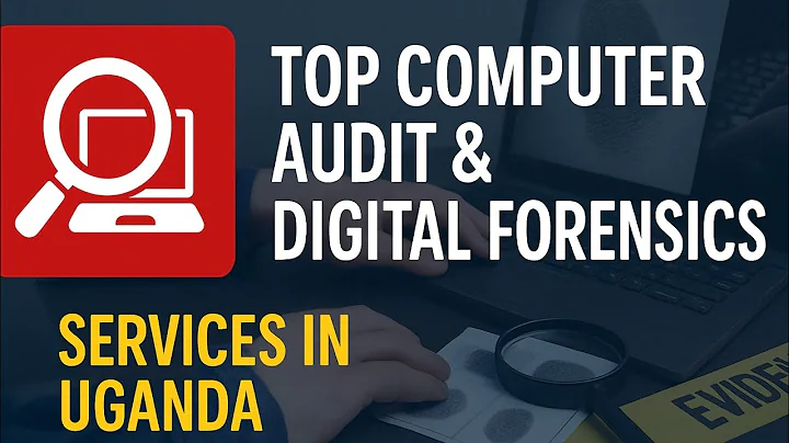Top Computer Audit & Digital Forensics Services in Uganda | Cybersecurity & IT Risk Solutions