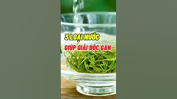 3 Loại Nước Uống Giúp Giải Độc Gan #dsdaiminh #dinhduong #shorts #health #giaidocgan
