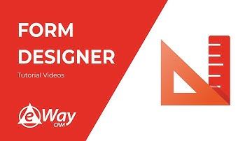 Form Designer (Tutorial Videos for eWay-CRM 6.1 and Lower Versions)