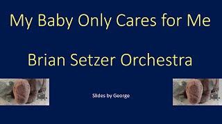 Brian Setzer Orchestra   My Baby Only Cares for Me  karaoke