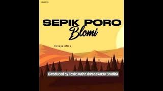 Sepik Poro Blo Mi (PNG 2022) Artist: Estapacifica ( Produced by Toxic Mahn @Panakatsu Studio )