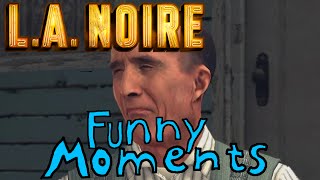 L.A. Noire | Funny moments