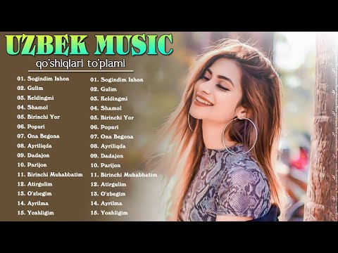 Top Uzbek Music 2021 Uzbek Qo'shiqlari 2021 узбекская музыка 2021 узбекские песни 2021