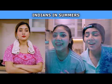 Indians In Summers | Ft. Tena Jaiin & Paayal Jain | The Paayal Jain Clips