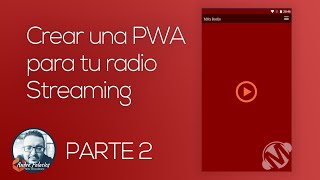 Crear una Progressive Web App (PWA) para tu Radio Streaming 2021 - parte 2/3 screenshot 1