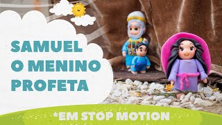 Desenho Bíblico em Stop Motion - SAMUEL, O MENINO PROFETA