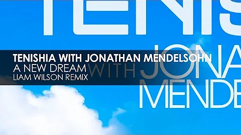 Tenishia & Jonathan Mendelsohn - A New Dream (Liam...