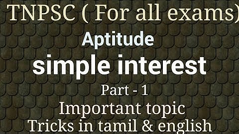 Simple interest shortcuts TNPSC(group -2 ,4, VAO)