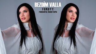Fundyy - BEZDİM VALLA (Samet Zorlu Remix) Resimi
