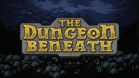 The Dungeon Beneath - Party Based Roguelite RPG