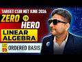 Ordered Basis | Linear Algebra | CSIR NET June 2026 | Lec-5 | IFAS