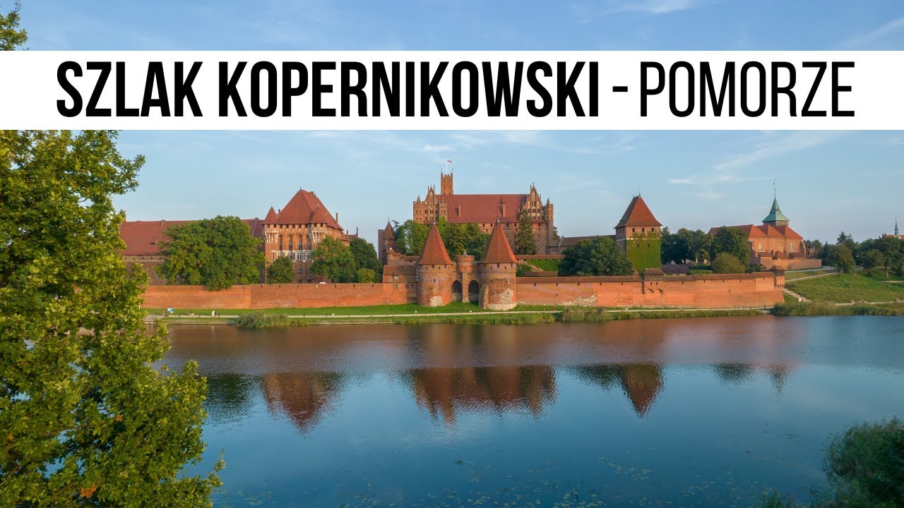 Szlak Kopernikowski na Pomorzu - co łączyło zamek w Malborku, Kwidzynie i Szumie z Kopernikiem?