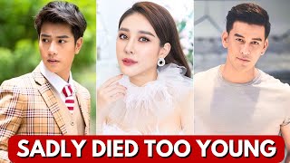 TOP THAI ACTORS WHO DIED YOUNG 2024 || HANDSOME THAI ACTORS 2024, #thaidrama