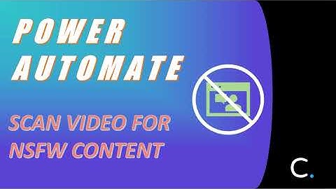 How to Scan a Video for NSFW Content in Power Automate