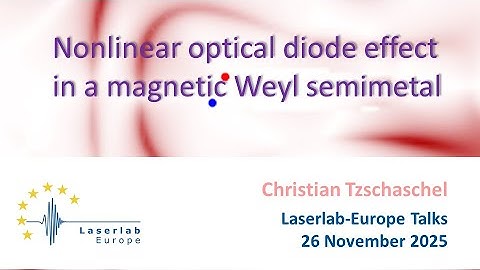 LLE Talks: Nonlinear optical diode effect in a magnetic Weyl semimetal
