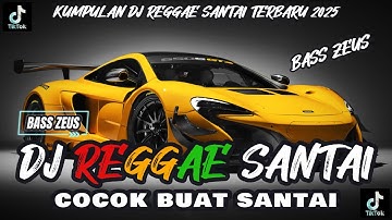 DJ REGGAE SANTAI FULL BASS  - DJ REGGAE SLOW TERBARU VIRAL TIK TOK YANG ANDA CARI🎵