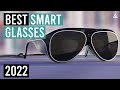 Best Smart Glasses 2022 - Top 5 Best AR Smart Glasses