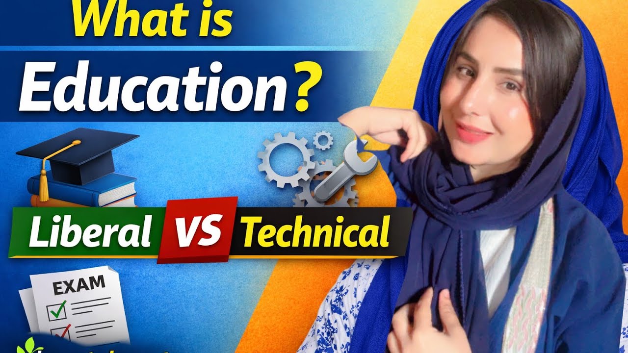 Part-1 What is Education? Meaning | Liberal & Technical Education | Lecturer Past Paper 