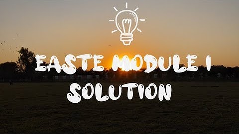 Easte Teachers Training Programme | Module No 1: Oral Communication | Unit 1 Solution