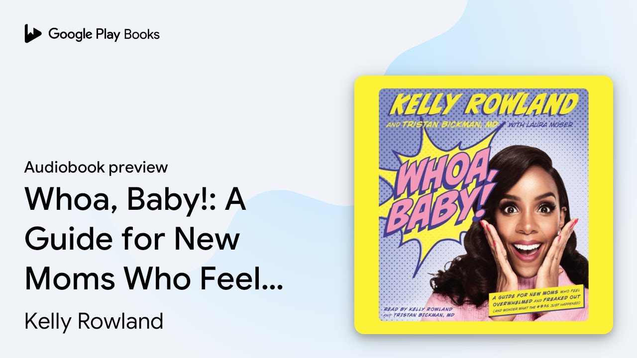 Whoa, Baby!: A Guide for New Moms Who Feel… by Kelly Rowland · Audiobook preview