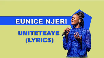 Uniteteaye - Eunice Njeri (Official Lyrics)  |  Milka Kars