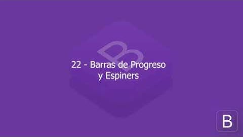 22 - Barras de Progreso y Espiners [Bootstrap 4]