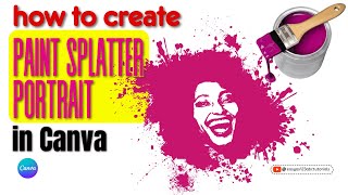 How to Create Splatter Portrait in Canva Step by Step Tutorial for Beginners