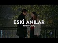 Kerem Çegiç Eski Anılar Lyrics TikTok Ta Viral Olan Melodi Kerem Çegiç Eski Anılar Lyrics TikTok Ta Viral Olan Melodi