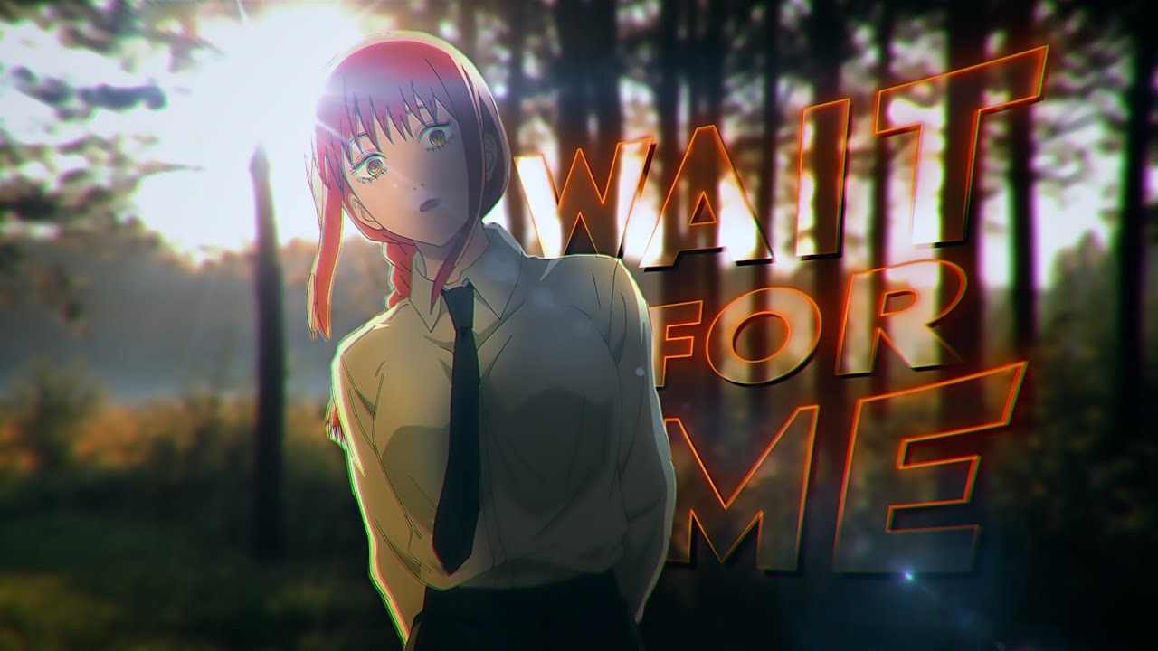 Makima - Wait for Me | Chainsaw Man [AMV/EDIT] 4K!