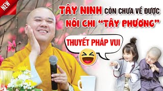 TÂY NINH CÒN CHƯA VỀ ĐƯỢC NÓI CHI 