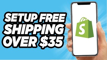 How To Set Up Free Shipping Over $35 On Shopify (Quick And Easy!)