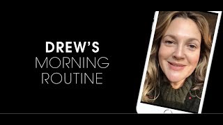 GRWM | Drew Barrymore's Morning Routine