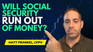 Will Social Security Run Out of Money A CFP's Honest Answer
