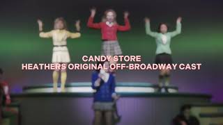 candy store [heathers original off-broadway cast] — edit audio