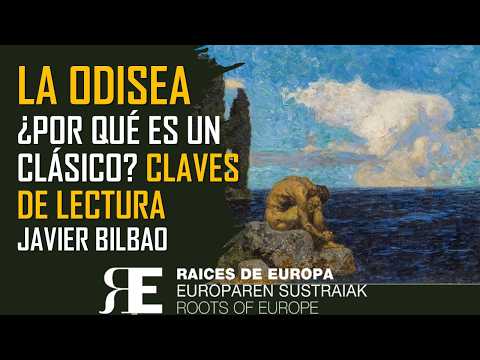LA ODISEA DE HOMERO: ¿Por qué es tan actual 3.000 años después? JAVIER BILBAO