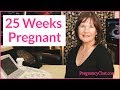 "25 Weeks Pregnant" by PregnancyChat.com @PregChat