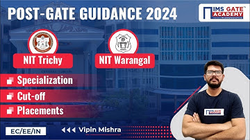 Post GATE Guidance Series | NIT Trichy & NIT Warangal | EC, EE, IN | Vipin Mishra