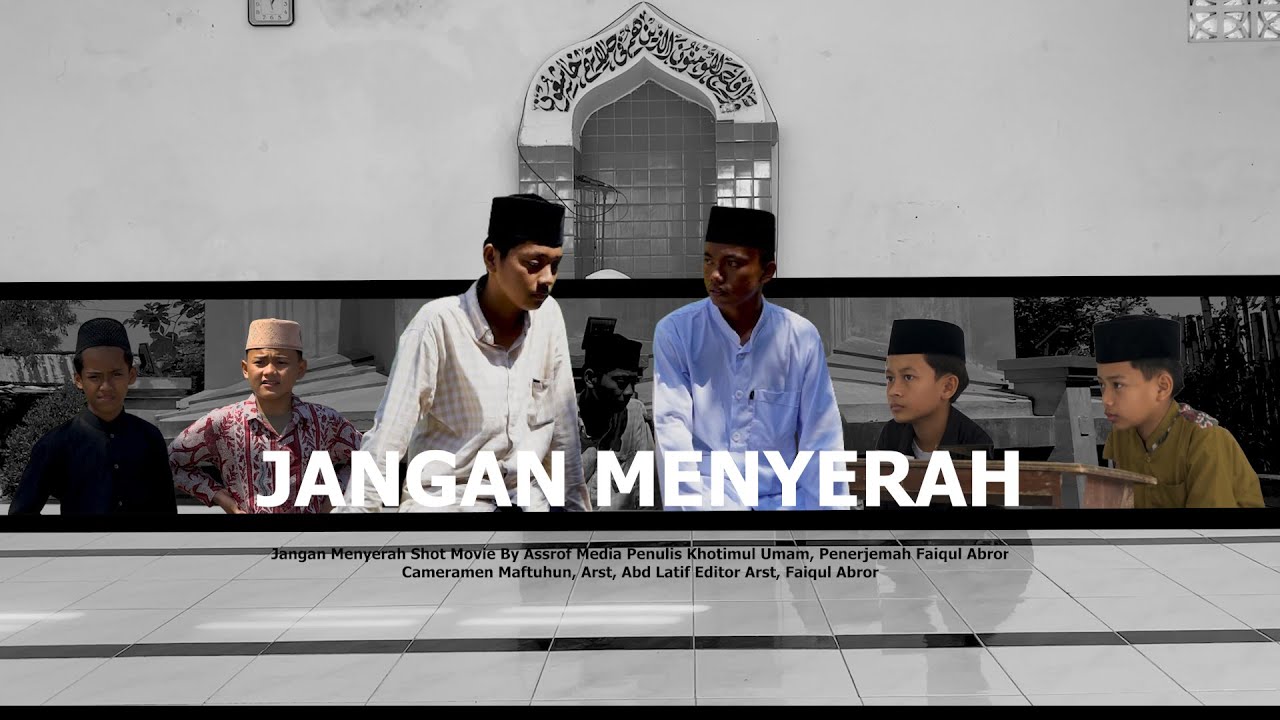 JANGAN MENYERAH || Short Movie (Film Pendek Santri)