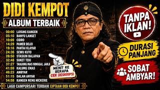 Download lagu MUSIK TERBAIK DIDI KEMPOT ALBUM 2026—Layang Kangen, Banyu Langit, Cidro, dll SOBATAMBYAR CAMPURSARI