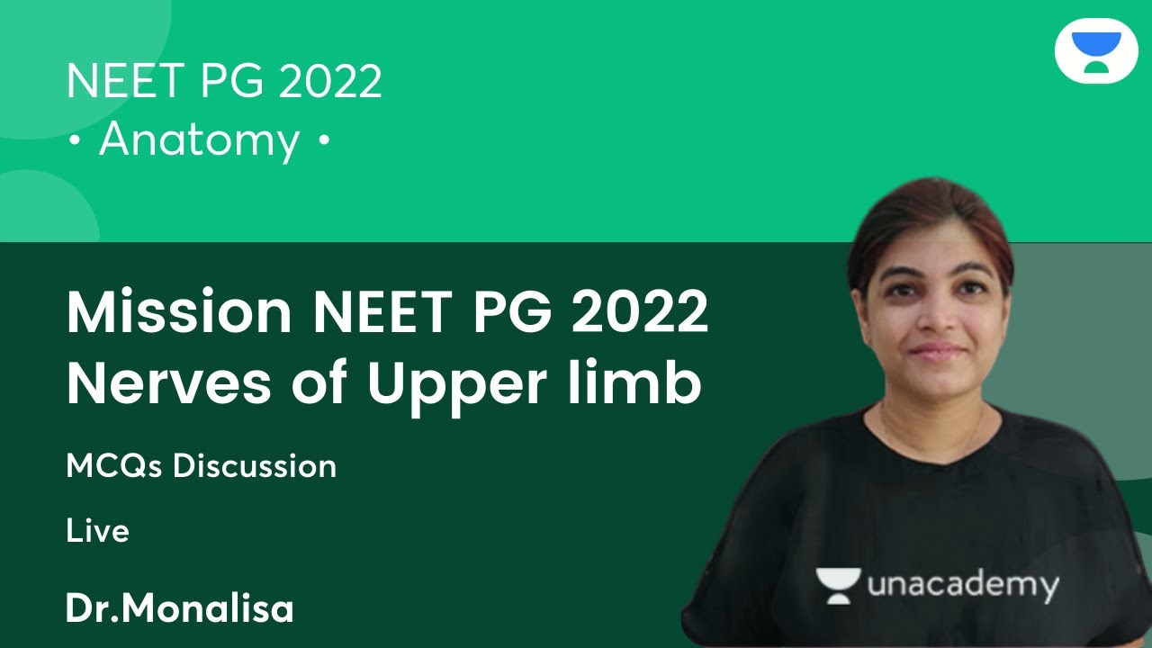 Nerves of Upper Limb | Mission NEET PG 2022  | Let's Crack NEET PG | Dr Monalisa