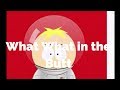 What What in the Butt-South Park (Lyrics)