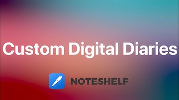 Custom Digital Diaries | Noteshelf app | Note taking made simpler!