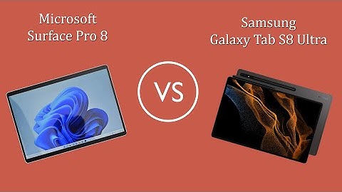 Surface Pro 8 vs Samsung Tab S8