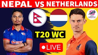 NEPAL VS NETHERLANDS T20 WORLD CUP | LIVE | ICC T20 WORLD CUP LIVE SCORES & COMMENTARY