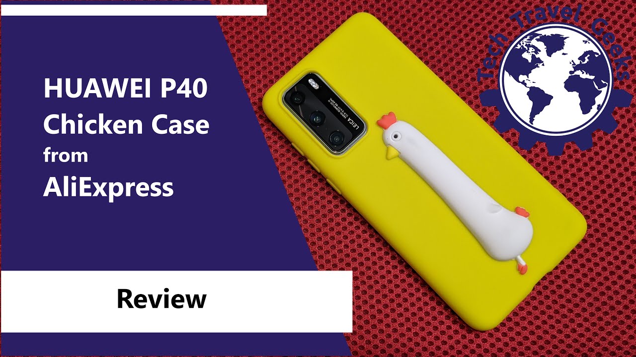 Huawei P40 Chicken Case from AliExpress - Review
