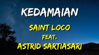 Saint Loco - Kedamaian feat. Astrid (Lirik)