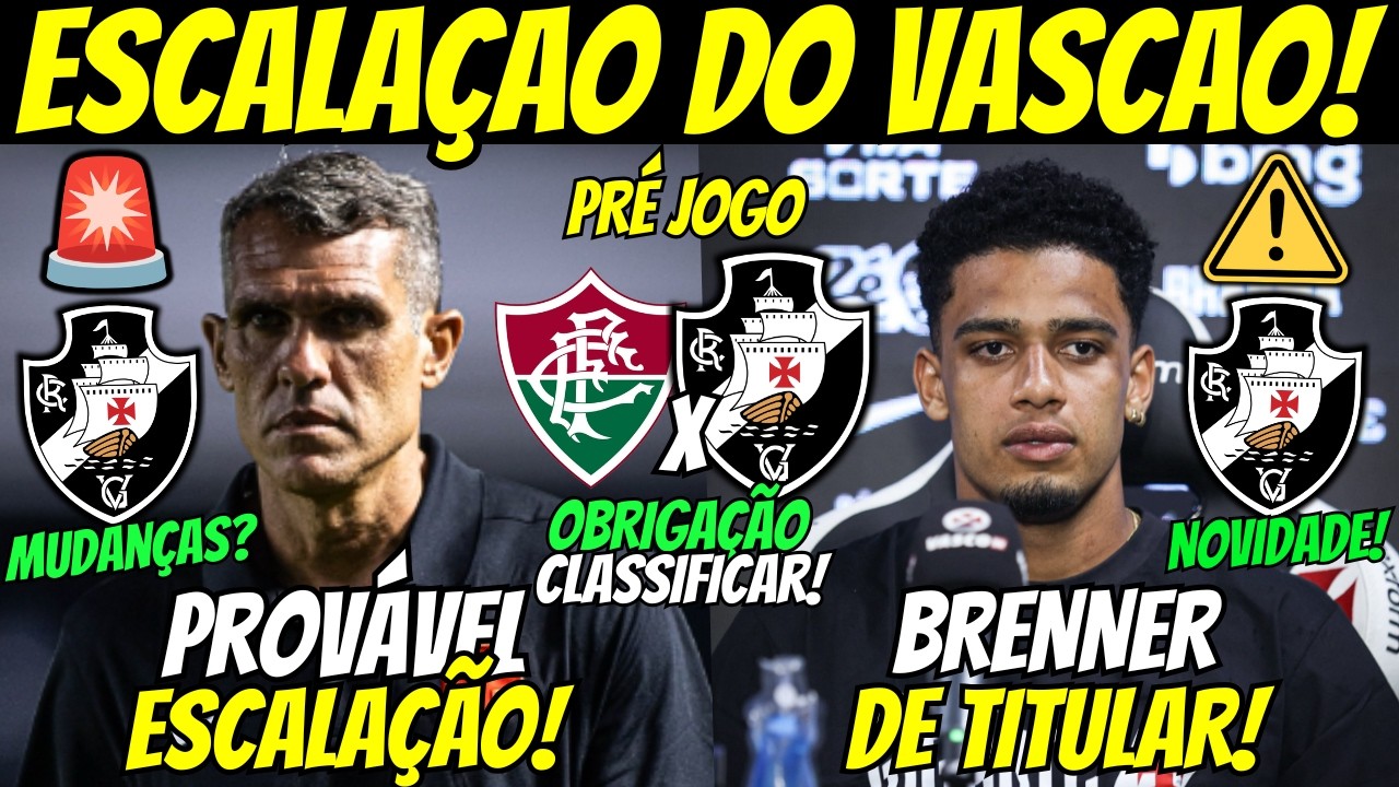 🚨BRENNER TITULAR! PROVÁVEL ESCALAÇÃO DO VASCO CONTRA O FLUMINENSE | PRÉ JOGO VASCO