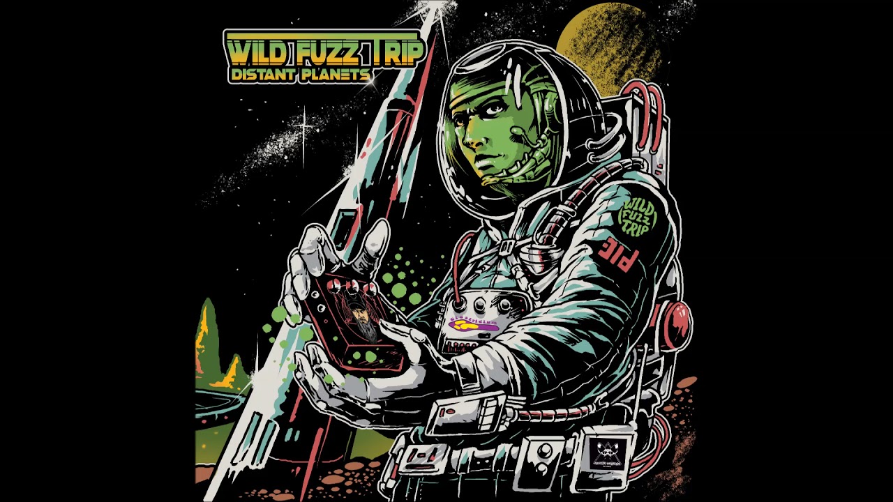Wild Fuzz Trip - Distant Planets (Ep 2021)