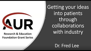 Getting Your Ideas Into Patients Through Collaborations With Industry